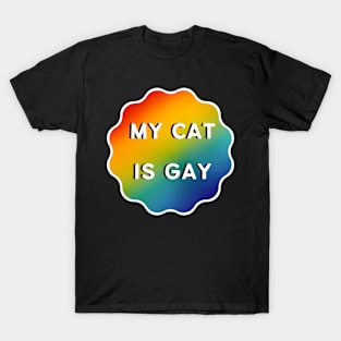 My Cat is Gay - White Outline T-Shirt